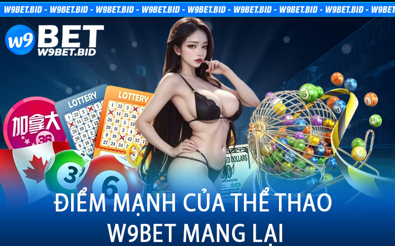 Điểm mạnh của thể thao W9bet mang lại