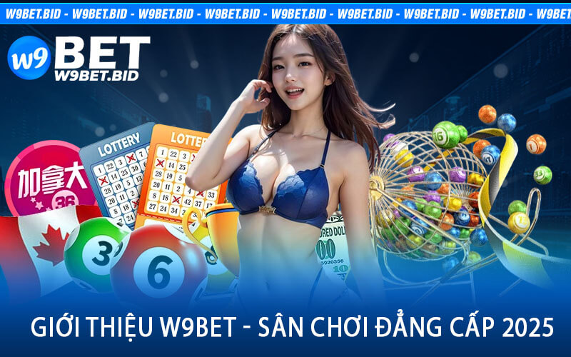 Giới thiệu W9Bet - Sân chơi đẳng cấp 2025